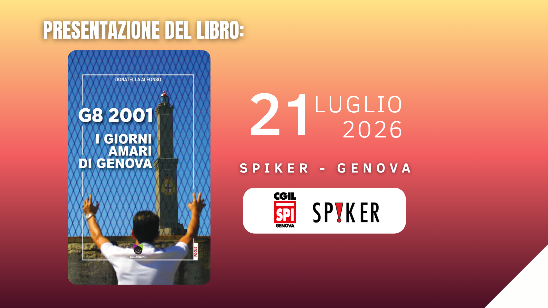 Presentazione del libro “G8 2001, i giorni amari di Genova” – Martedì 21 luglio ore 17 – Spiker Vico Semino 11 – Genova