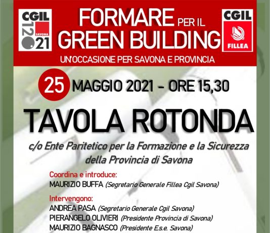 Martedì 25 maggio: Tavola rotonda Cgil “Formare per il green building: una occasione per Savona e per la Provincia”