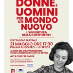 “Donne e uomini per un mondo nuovo” (L’avventura della Costituente); uno spettacolo a cura dello Spi Cgil