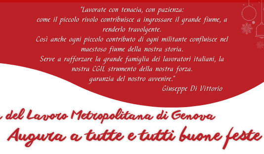 Auguri di buone feste a tutte a tutti dalla Camera del Lavoro di Genova