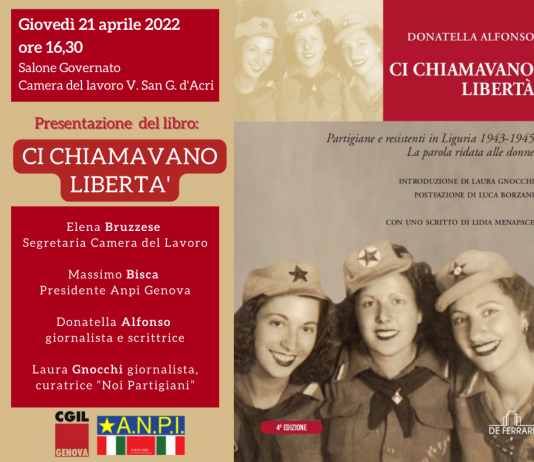 Giovedì 21 aprile ore 16.30 in Cgil Genova presentazione del libro “Ci chiamavano libertà”