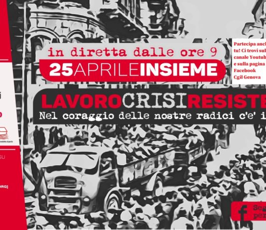25 Aprile insieme: “Lavoro, crisi, Resistenza: nel coraggio delle nostre radici c’è il domani”. Domenica diretta social in occasione della Festa della Liberazione Festa della Liberazione